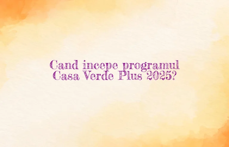 cand incepe programul casa verde plus 2025
