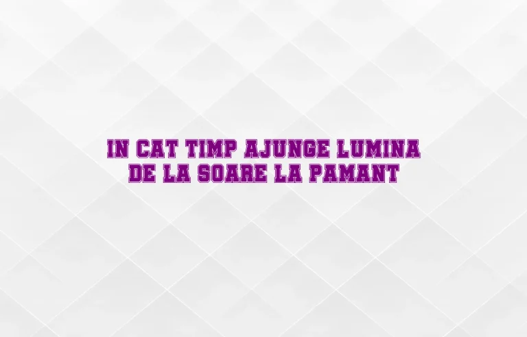 in cat timp ajunge lumina de la soare la pamant