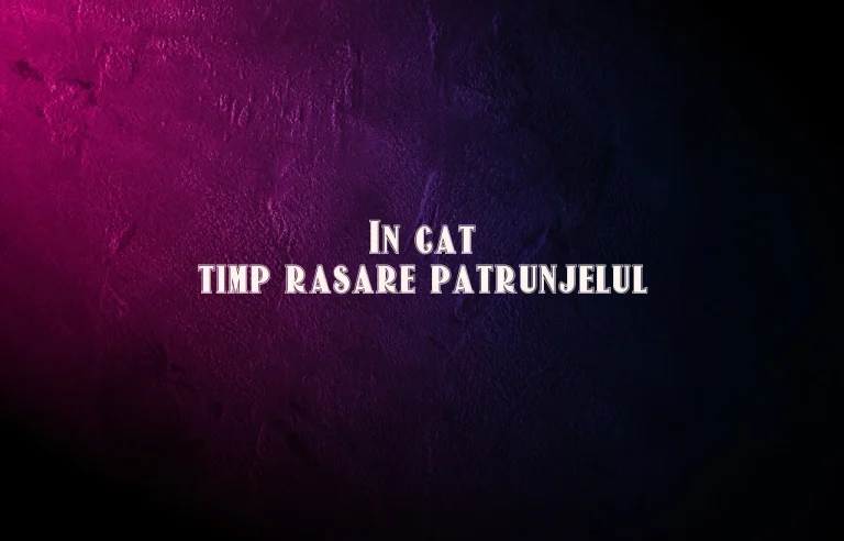 in cat timp rasare patrunjelul