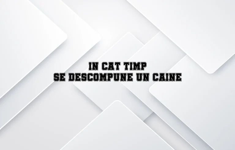 in cat timp se descompune un caine