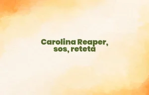 carolina reaper sos reteta