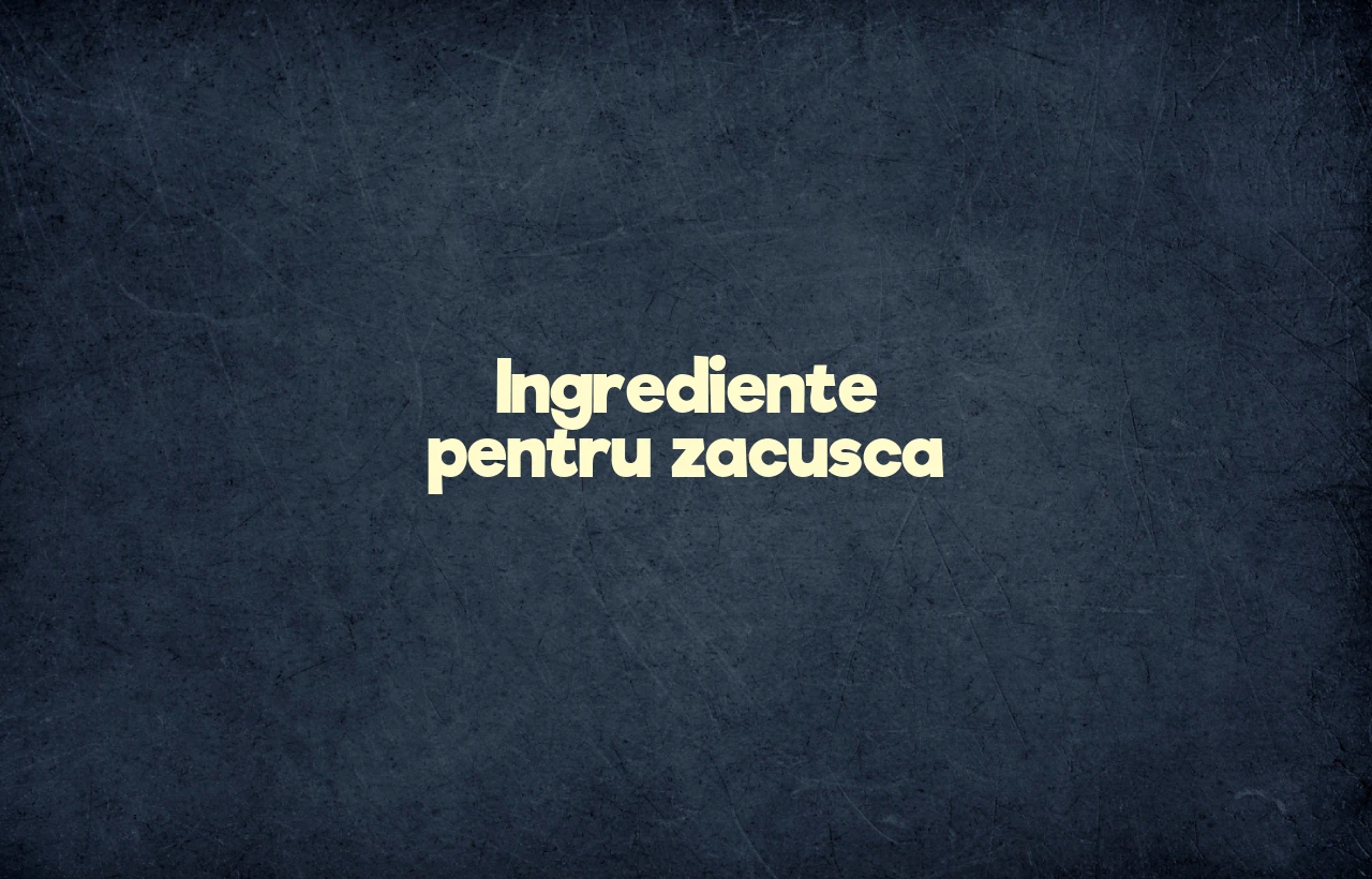 ingrediente zacusca