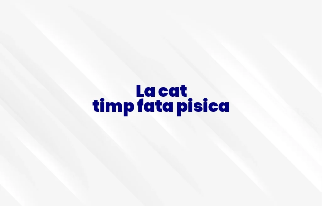 la cat timp fata pisica