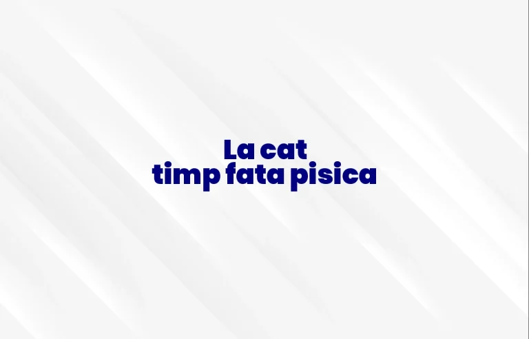 la cat timp fata pisica
