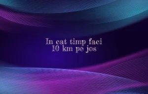 in cat timp faci 10 km pe jos